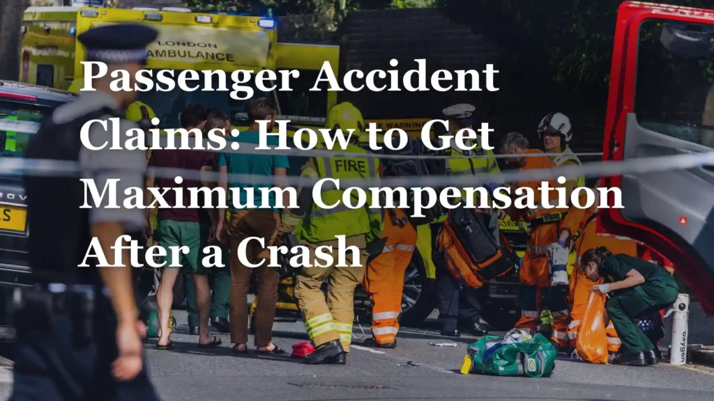 Passenger Accident Claims_ How to Get Maximum Compensation After a Crash Image